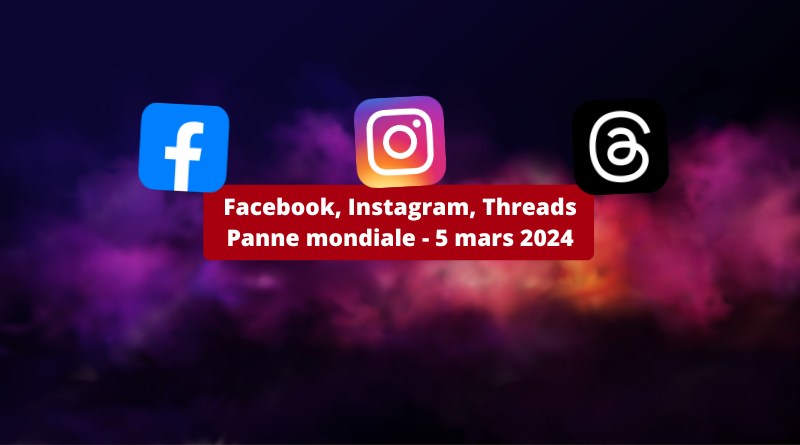 facebook-instagram-threads-panne-mondiale-5-mars-2024