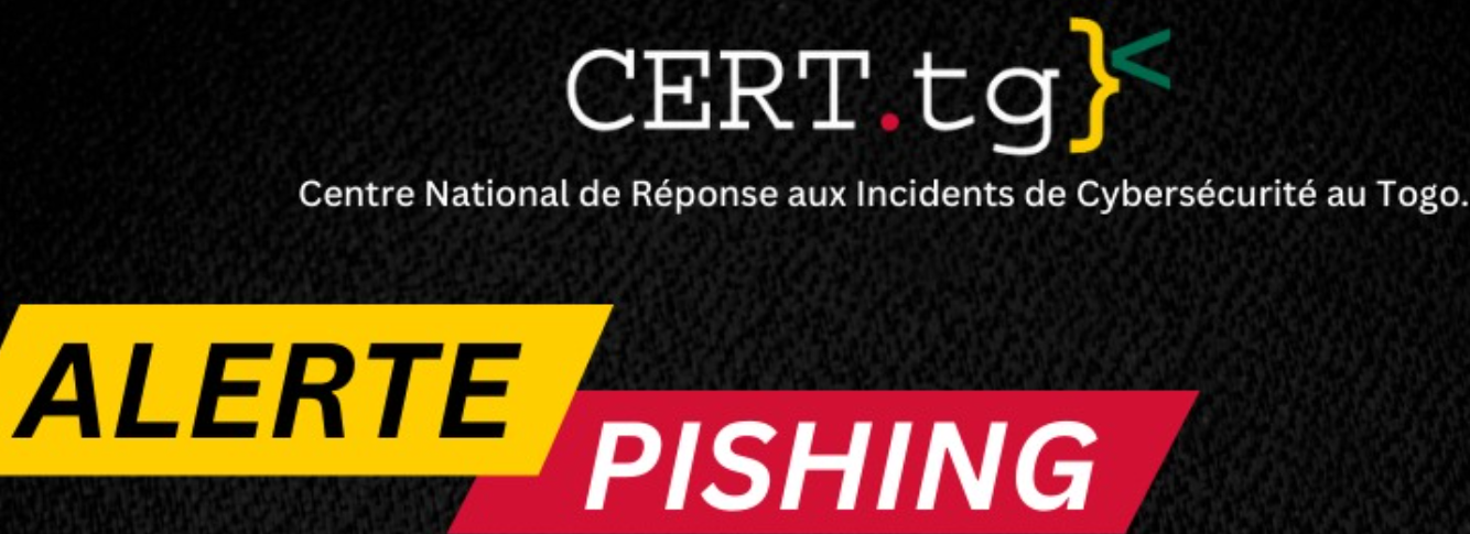Le CERT.tg alerte sur une campagne de phishing à la  fausse subvention FAIEJ 2024 au Togo